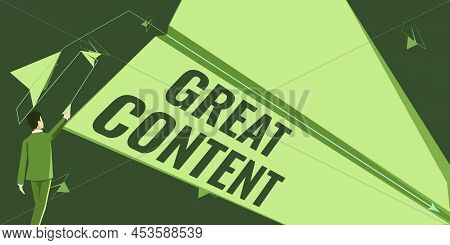 Conceptual Display Great Content. Business Idea Satisfaction Motivational Readable Applicable Origin