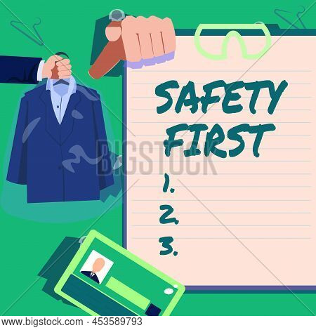Sign Displaying Safety First. Business Approach Avoid Any Unnecessary Risk Live Safely Be Careful Pa
