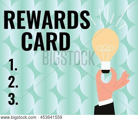 Sign Displaying Rewards Card. Business Idea Help Earn Cash Points Miles From Everyday Purchase Incen