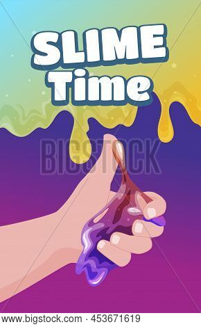 Slime Time Poster Children Hand Playing Handmade Sticky Gum Toy Vector Flat Illustration