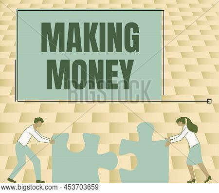 Text Caption Presenting Making Money. Conceptual Photo Giving The Opportunity To Make A Profit Earn 