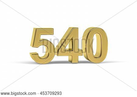 Golden 3d Number 540 - Year 540 Isolated On White Background - 3d Render
