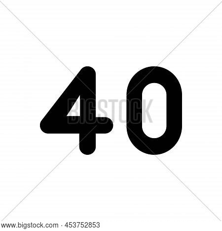 Black Solid Icon For Forty Years Numerical Number Math Digit Mathematical Letter Coun