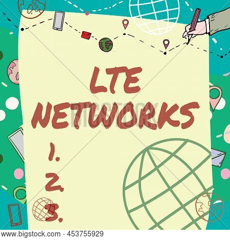 Conceptual Caption Lte Networks. Concept Meaning Fastest Network Connection Available For Wireless C