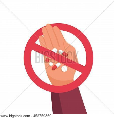Stop Pills. Refusal Of The Medicine. No Pills. Person Refuses Treatment With Pills. Vector Illustrat
