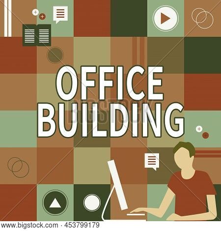 Text Caption Presenting Office Building. Business Showcase Commercial Buildings Are Used For Commerc