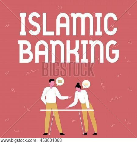 Text Sign Showing Islamic Banking. Conceptual Photo Banking System Based On The Principles Of Islami