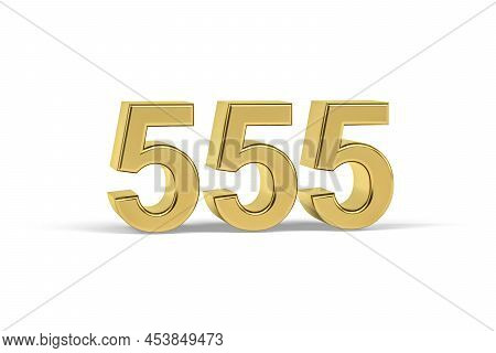 Golden 3d Number 555 - Year 555 Isolated On White Background - 3d Render