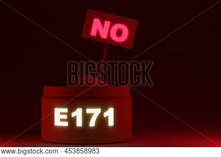 Crystals Of Additive E171. Danger And Prohibition Titanium Dioxide Concept. Red Background. Signboar