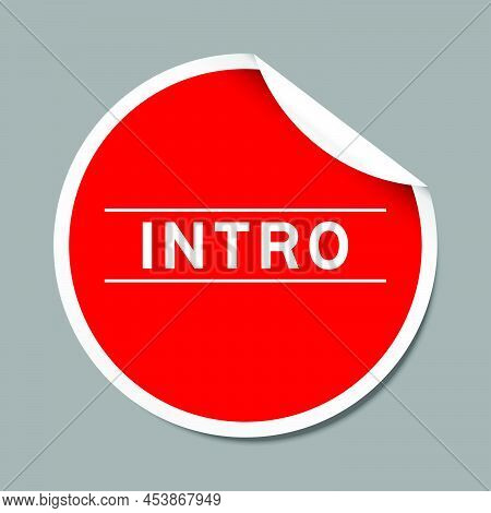 Red Color Peel Sticker Label With Word Intro On Gray Background