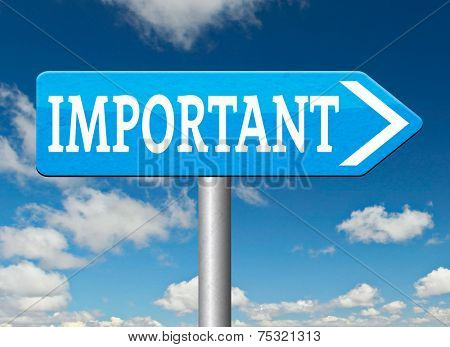 important information very crucial message essential and critical info pay attention high priority road sign arrow 