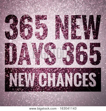 365 new days 365 new chances words on shiny purple glitter background