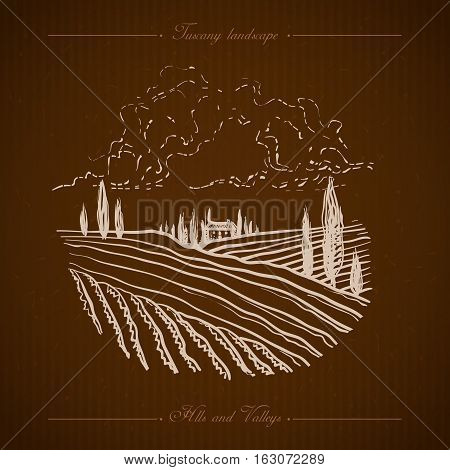 Tuscany landscape with fields, hills. Hand drawn vineyard or olives gardens rural landscape. Travel sketch old farm house. For farmer brochure travel, label. Vector illustration stock vector.