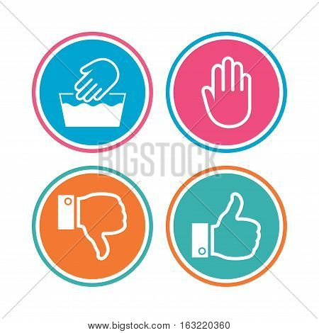 Hand icons. Like and dislike thumb up symbols. Not machine washable sign. Stop no entry. Colored circle buttons. Vector