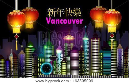 Vector Chinese New Year With Chinese red paper lights and night city Vancouver Canada Translation for chracters Happy Chinese New Year