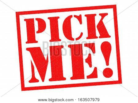 PICK ME! red Rubber Stamp over a white background.