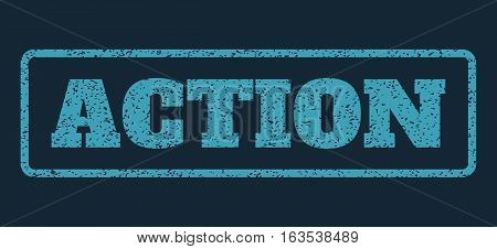 Blue rubber seal stamp with Action text. Vector message inside rounded rectangular frame. Grunge design and unclean texture for watermark labels. Horisontal sticker on a dark blue background.