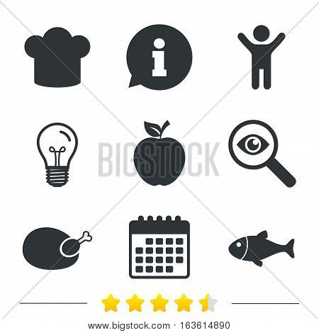Food icons. Apple fruit with leaf symbol. Chicken hen bird meat sign. Fish and Chef hat icons. Information, light bulb and calendar icons. Investigate magnifier. Vector
