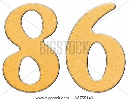 86, Eighty Six, Numeral Of Wood Combined With Yellow Insert, Isolated On White Background