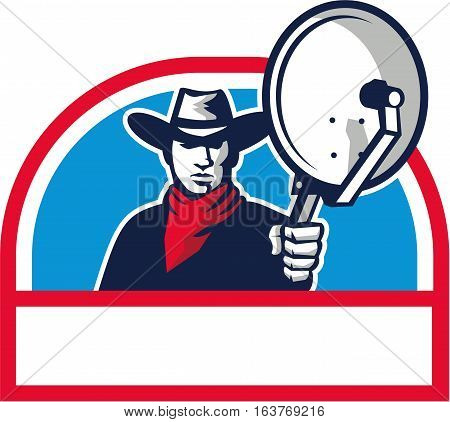 Illustration of a cowboy holding aiming satellite dish viewed from front set inside half circle on isolated background done in retro style.