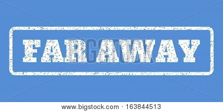 White rubber seal stamp with Far Away text. Vector tag inside rounded rectangular banner. Grunge design and dirty texture for watermark labels. Horisontal emblem on a blue background.