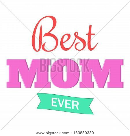 Best Mom Ever icon. Cartoon illustration of Best Mom Ever vector icon for web