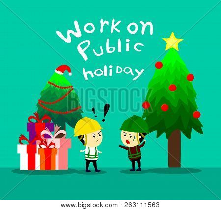 Supervisor Inform The Worker To Working On Public Holiday,work On Christmas,cartoon Vertoc