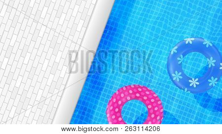 Swimming Pool Top View. Water Background. Swim Rings. Trendy. Inflatable Rubber Toy. Realistic Summe