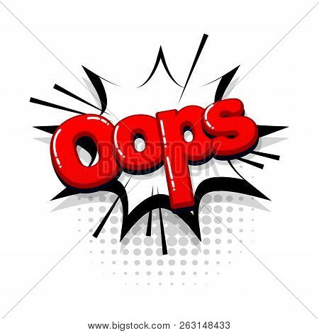 Oops, Ouch Comic Text Collection Sound Effects Pop Art Style. Set Vector Speech Bubble With Word And