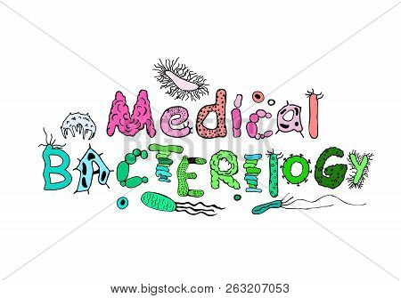 Medical Bacteriology Poster. Creative Heading In Luminescent Colors. Microbiological Hand Drawn Lett