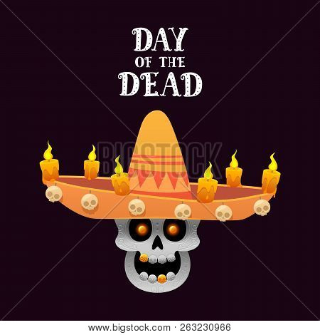 Mexican Skull With Sombrero And Candles On A Dark Background Day Of The Dead Vector