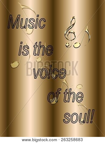 Music Is The Voice Of The Soul Illustration - Golden Musical Notes - Brown Background