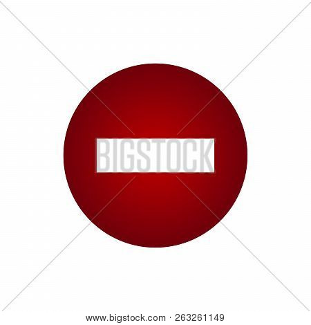 Stop Sign . No Entry Sign, Vector Illustration Isolated On White Background.