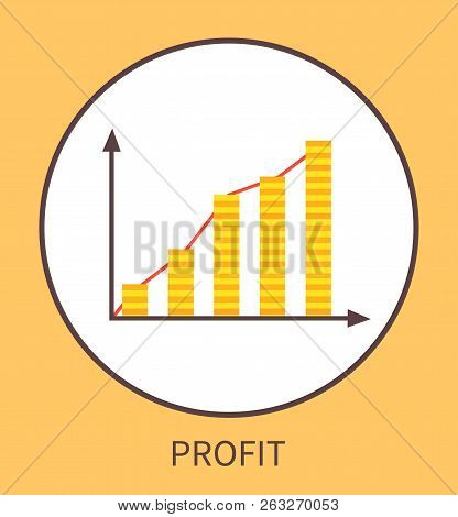 Profit Graphic With Charts In Form Of Coin Stacks. Statistical Digram Business Success. Visualizatio