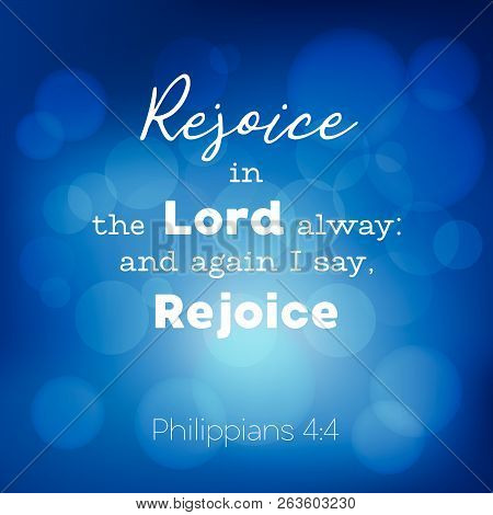Bible Verse From Philippians, Rejoice In The Lord Alway