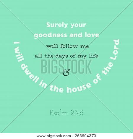 Bible Verse From Psalm, I Will Dwell In The House Of The Lord