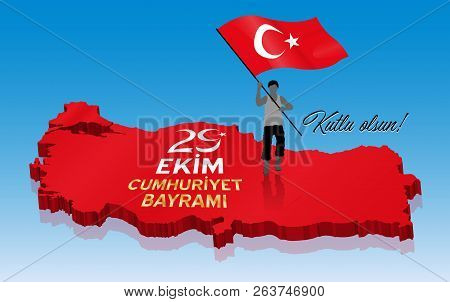 October 29th Turkish Republic Day Celebration Over A 3d Turkey Map. All The Objects Are In Different