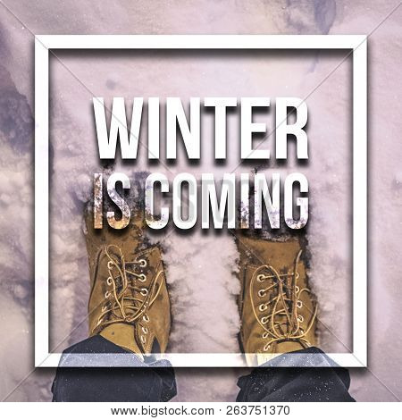 Winter Is Coming Text Concept Over The Snowy Nature Scene Backgound