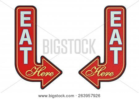 Vintage Rusty Metal Eat Here Arrow Sign On A White Background. 3d Rendering