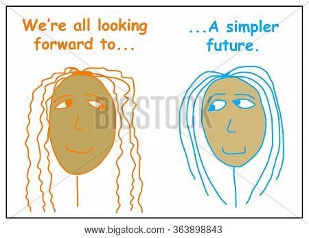 Color Cartoon Of Two African-american Women Saying That We Are All Looking Forward To A Simpler Futu
