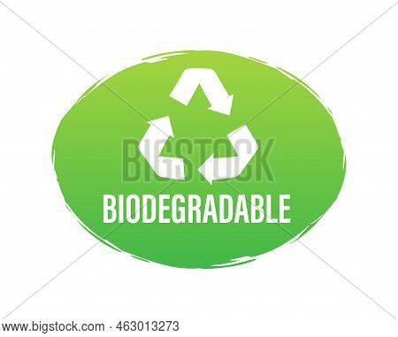 Biodegradable Recyclable Label. Bio Recycling. Eco Friendly Product. Vector Stock Illustration.