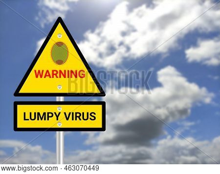Lumpy Virus Warning Sign Board On Blur Sky Background. Health Care Awareness, Medical And Keep Care 