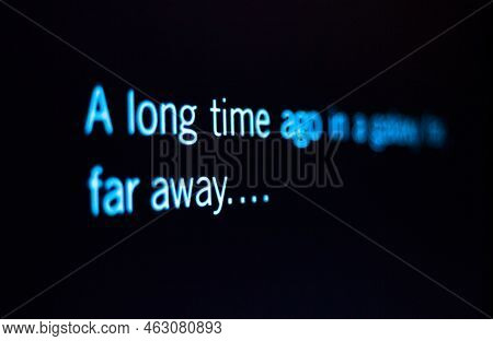 Kyiv, Ukraine -  March 9, 2021: A Long Time Ago In A Galaxy Far, Far Away... The Star Wars Opening C