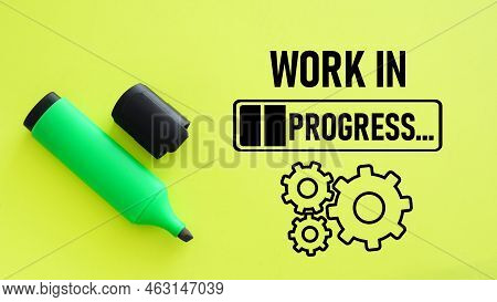 Work In Progress Is Shown Using A Text