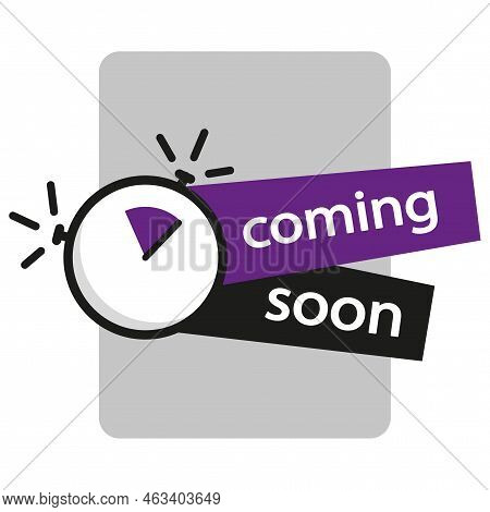 Banner Coming Soon. Promotion Banner, Web Poster. Time Clock. Vector Illustration. Stock Image.