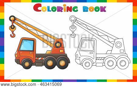 Coloring Page Outline Of Cartoon Truck Crane. Construction Vehicles. Coloring Book For Kids.