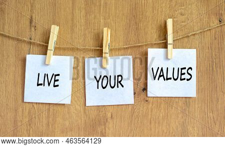 Live Your Values Symbol. Concept Words Live Your Values On White Papers On Wooden Clothespins. Beaut