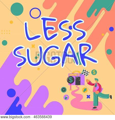 Inspiration Showing Sign Less Sugar. Conceptual Photo Lower Volume Of Sweetness In Any Food Or Drink