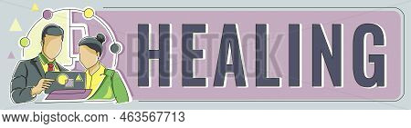 Handwriting Text Healing. Conceptual Photo Process Of The Restoration Of Health From An Unbalanced D