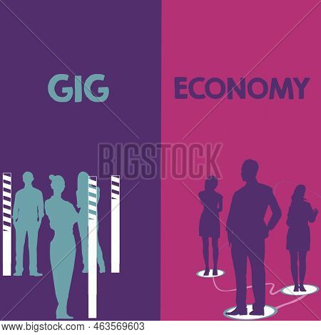 Handwriting Text Gig Economy. Business Idea A Market System Distinguished By Shortterm Jobs And Cont